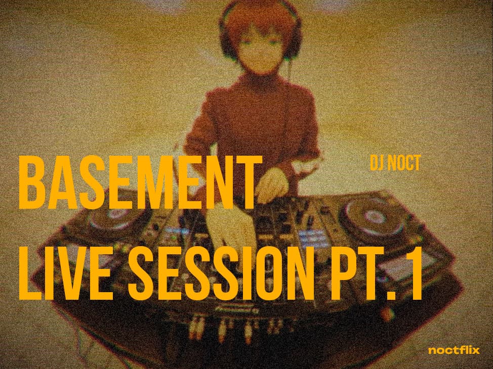 DJ NOCT - BASEMENT LIVE SESSION
